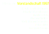 Die neue Vorstandschaft 1997
H. v. l.: Erich Reitinger, Jotsch Götzenberger, Markus Butz, Norbert Müller.
V.v.l.: Rainer Schuster, Peter Hüttl, Gerhard Amann.
