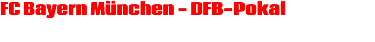 FC Bayern München - DFB-Pokal